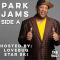 Park Jams: Hosted by the late great LoveBug Star Ski