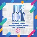 House Blendz Guest Mix by Nastee Nev 