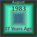 37 Years Ago =August 1983=