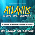 ATLANTIS FLORAL HALL DJ DEMAND MC's DOMER MARCUS 15/06/1996