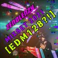 EDM128?! MIXSET 2021 by ZENOLENZY