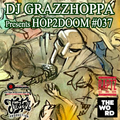 DJ GRAZZHOPPA presents HOP2DOOM #037