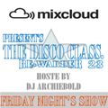 The Disco Class Re-Warder Mix.23 New Show Present By Dj Archiebold