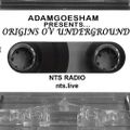 Origins Ov Underground - 11th October 2019