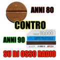 Dj Osso Radio - Anni 80 contro anni 90