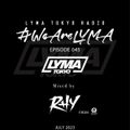 LYMA Tokyo Radio Episode 045 with RHY