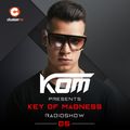 Kom presents Key Of Madness Radioshow #05
