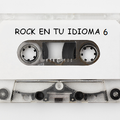 Rock en tu Idioma Mix Vol 6