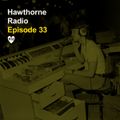 Hawthorne Radio 33 (08/07/2018)