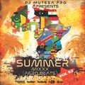Summer Mixxx Vol 52 (Afro Beats) - Dj Mutesa Pro