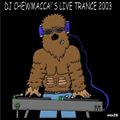 DJ Chewmacca! - mix26 - Live Trance 2003