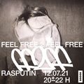 Feel Free 2 Feel Free w/ Rasputin (12/07/21)