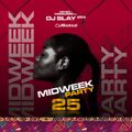 MIDWEEK PARTY 25