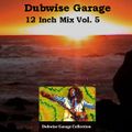 Dubwise Garage - 12 Inch Mix Vol. 5 Featuring Culture Prince Far I Triston Palmer Wailing Souls