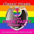DMC - Classic Mixes I Love Pride Party Anthems In The Mix Vol 1