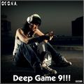 Deep Game 9!!!
