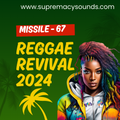 Missile - 67 - Reggae Revival 2024 - Ultimate Video Mix - DJ Simple Simon