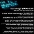 #369 StoneBridge BPM Mix