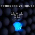 Deep Progressive House Mix Level 014 / Best Of March 2017