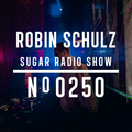 Robin Schulz | Sugar Radio 250