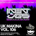UK Makina Vol. 106 JGS & Intent Productions Edition Part 1 by Dj Ammo-T