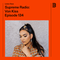 Supreme Radio EP 134 - Von Kiss