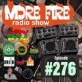 More Fire Show 276 August 21st 2020 with Crossfire from Unity Sound