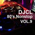 DJCL 80's Nonstop Vol.9
