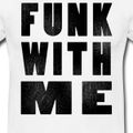 Funk With Me !