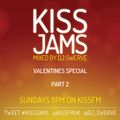 KISS JAMS MIXED BY DJ SWERVE VALENTINE'S SPECIAL PART 2