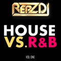 REPZ DJ  *HOUSE VS. RNB* - 80 MINUTE MASH UP MIX - 2017