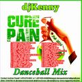 DJ Kenny - Cure Pain (Dancehall Mixtape 2016)