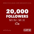 #MixMondays 20K FOLLOWERS MINI MIX @DJARVEE