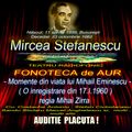 Va ofer:   Fonoteca de aur-   Mircea Stefanescu - Momente din viata lui Mihail Eminescu  (1960)