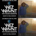 Wez Whynt's The House Sessions Guest DJ: Melle Brown