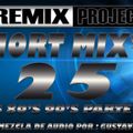 Remix Project Short Mix's 25 70s 80s 90s Parte 11