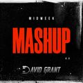 DAVID GRANT - MIDWEEK MASHUP 8.0 (CLUB/DANCE/COMMERCIAL)