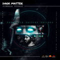 Dark Matter ( BON£ RE-PLUG ) The remix factory records