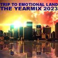 TRIP TO EMOTIONAL LAND    - The Yearmix 2023 -