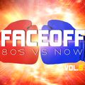 FaceOff_ 80's vs. Now, Vol. 5