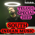 DJ Indiana- South Indian Music 2022| Telugu Special DJ Mix 2022| Telugu| Tamil | Public Demand DJMix