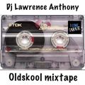 dj lawrence anthony oldskool mixtape 509