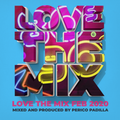 80S 90S | FEB 2022 | LOVE THE MIX - MIXED AND PRODUCED BY PERICO PADILLA
