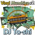 DJ Ta-shi - Vinyl Munchiez #2