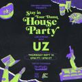 UZ - Dim Mak's Stay In Your Damn House Party - 2020-09-10