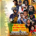 Ninja Force International Sound System Reggae & Dub Outa Road MixTape