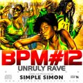 BPM vol 12 ( Unruly Rave )
