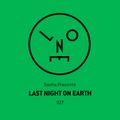 Sasha presents Last Night On Earth 027 (July 2016)