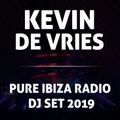 Kevin De Vries @ Clubbing TV - Pure Ibiza Radio DJ Set 2019