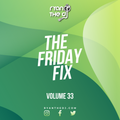 Ryan the DJ - Friday Fix Vol. 33 (Dirty)